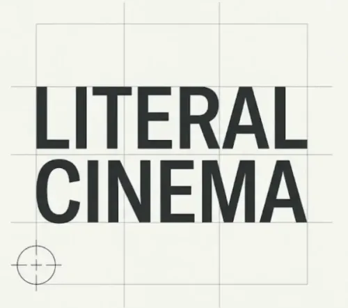 Welcome to Literal Cinema
