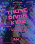 ALL OF US PRESENTS: 💋⚡️THOSE DAMN KIDZ⚡️💋