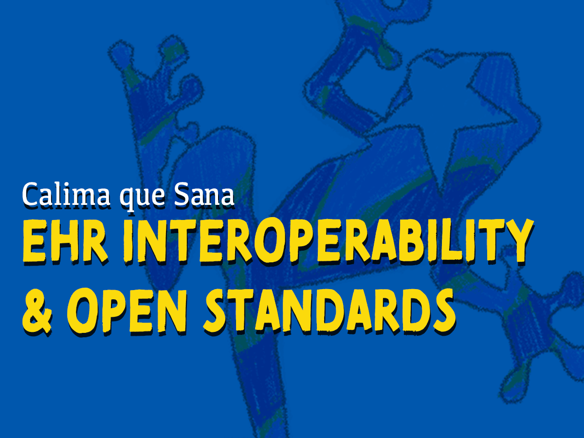 Calima que Sana - EHR Interoperability & our stack 